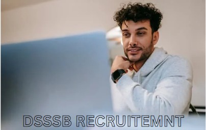 DSSSB Various Post Recruitment Online Form 