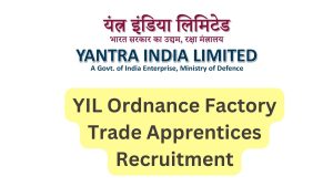 YIL Ordnance Factory Trade Apprentices Recruitment