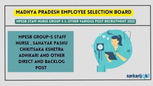 MPESB Staff Nurse Group 5 & Other Various Post Recruitment 2023