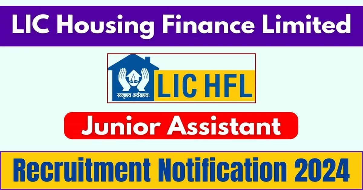 LIC HFL Junior Assistant Bharti 2024