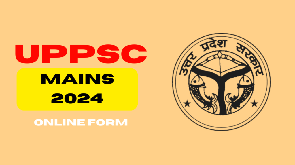 UPPSC, UPPSC 2024 Mains Online Form,sarkarijob, sarkari job, sarkari result, sarkari exam, freejobalert, sarkarijobfind, sarkari job find, sarkari job, sarkariresult, sarkariexam