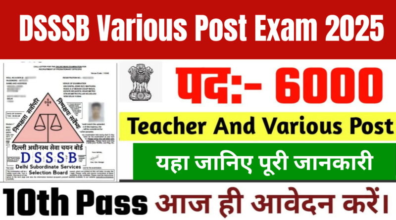 DSSSB,Delhi DSSSB Various Post Exam Date 2025,sarkarijob, sarkari job, sarkari result, sarkari exam, freejobalert