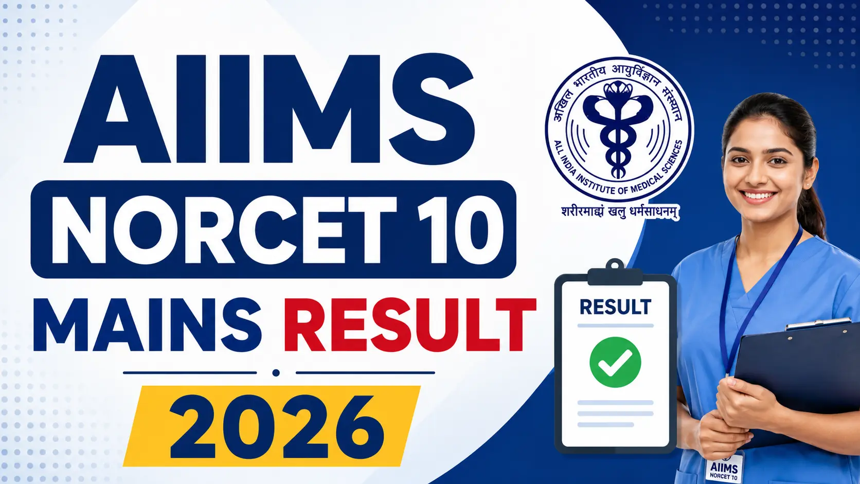 AIIMS NORCET 10 Mains Result 2026, sarkari job, sarkarijob